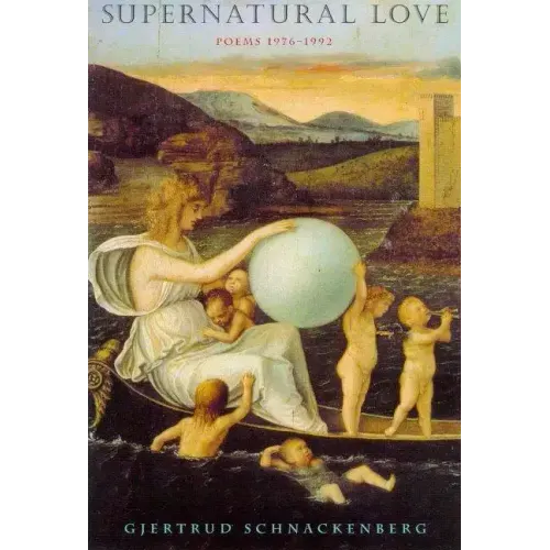 Supernatural Love: Poems 1976-1992