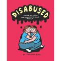 Disabused: Facing my CPTSD and learning to love myself