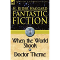 Fantastic Fiction: 1-When the World Shook & Doctor Therne