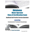 Oklahoma Water Operator Class-D Certification Exam Unofficial Self Practice Exercise Questions: covering Fundamental Treatment Knowledge