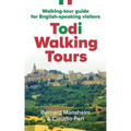 Todi Walking Tours: Walking-Tour Guide for English-Speaking Visitors