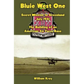 Bluie West One: Secret Mission to Greenland, July 1941: The Building of an American Air Force Base