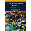 Freshwater Exotic Fishes: Problems & Prospects