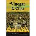 Vinegar and Char: Verse from the Southern Foodways Alliance