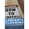 How To Install Laminate Flooring