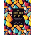 Tumbled People: Deconstructing and Reconstructing Your Faith