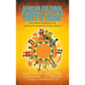 African Cultural Personalities in a World of Change: Monolithic Cultural Purity and the Emergence of New Values