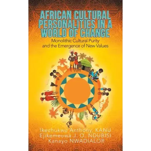 African Cultural Personalities in a World of Change: Monolithic Cultural Purity and the Emergence of New Values