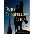 Why Longfellow Lied: The Truth about Paul Revere's Midnight Ride