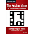 The Heston Model and Its Extensions in MATLAB and C#, + Website