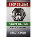 Stop Selling and Start Caring