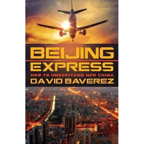 Beijing Express: How To Understand New China