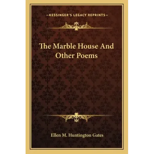 The Marble House and Other Poems