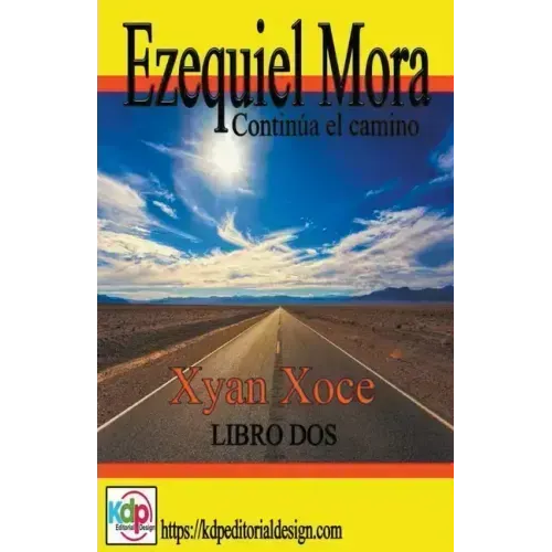 Ezequiel Mora y sus andanzas, continua el camino
