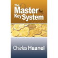 The Complete Master Key System (Now Including 28 Chapters)