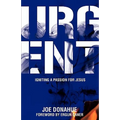 Urgent: Igniting a Passion for Jesus