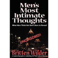 Men's Most Intimate Thoughts: What Men Think But Don't Dare to Reveal