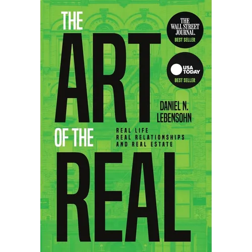 The Art of the Real: Real Life, Real Relationships and Real Estate