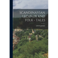 Scandinavian Legends and Folk - Tales