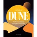 The Worlds of Dune: The Places and Cultures That Inspired Frank Herbert