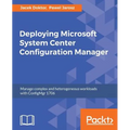 Deploying Microsoft System Center Configuration Manager