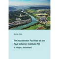 The Accelerator Facilities at the Paul Scherrer Institute PSI