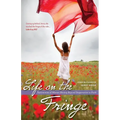 Life on the Fringe: Testimonies of Women Moving Beyond Desperation to Faith
