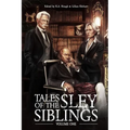 Tales of the Sley Siblings, Volume One