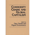 Commodity Chains and Global Capitalism