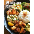 50 Exotic Lunch Recipes
