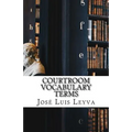 Courtroom Vocabulary Terms: English-Spanish Legal Glossary
