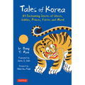 Tales of Korea: 53 Enchanting Stories of Ghosts, Goblins, Princes, Fairies and More!