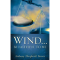 Wind . Be Faithful to Me