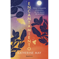 Encantamiento: Volver a Despertar El Asombro En Una Época de Ansiedad / Enchantment: Awakening Wonder in an Anxious Age