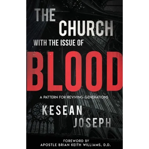 The Church with the Issue of Blood: A Pattern for Reviving Generations