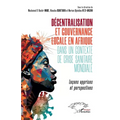 Décentralisation et gouvernance locale en Afrique dans un contexte de crise sanitaire mondiale: Leçons apprises et perspectives