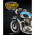The Complete Book of Classic and Modern Triumph Motorcycles 3rd Edition: 1937 to Today