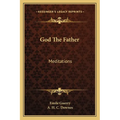 God The Father: Meditations
