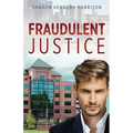 Fraudulent Justice