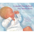 I Loved You Before You Were Born Board Book