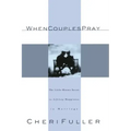 When Couples Pray: The Little-Known Secret to Lifelong Happiness in Marriage