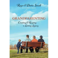 Grandparenting: Creating and Keeping a Lasting Legacy