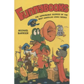 Funnybooks: The Improbable Glories of the Best American Comic Books