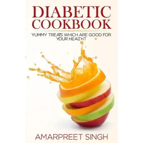 Diabetes Recipes Cookbook: Delicious And Healthy Diabetic Recipe Guide: Yummy treats which are good for your health during Diabetes