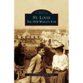 St. Louis: The 1904 World's Fair