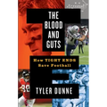 The Blood and Guts: How Tight Ends Save Football