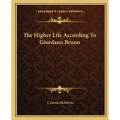 The Higher Life According to Giordano Bruno