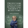 Projections, Expectations, Separations, Judgments & Rejections