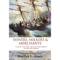 Miners, Milkers & Merchants: From the Swiss-Italian Alps to the Golden Hills of Australia and California