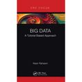 Big Data: A Tutorial-Based Approach